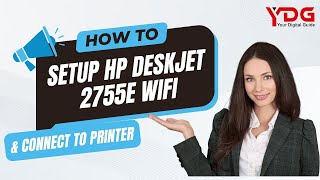 How To setup HP Deskjet 2755e WiFi amp Connect to Printer [upl. by Enimrac279]