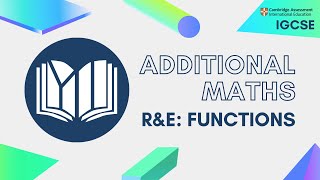 CIE IGCSE Additional Maths Functions [upl. by Stearns390]