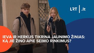 Ieva ir Herkus tikrina jaunimo žinias ką jie žino apie Seimo rinkimus [upl. by Anis]