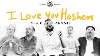 I Love You Hashem  Chaim Ghoori  TYH Nation Official Music Video [upl. by Obola]