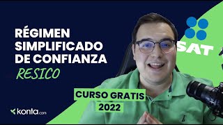 ¿Qué es el Régimen Simplificado de Confianza RESICO 🤔  Impuestos en RESICO 2022 México [upl. by Sikko122]