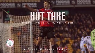 HOT TAKE  Port Vale v Wrexham [upl. by Vivia]