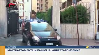 Taranto Maltrattamenti in Famiglia Arrestato 63enne [upl. by Thissa]