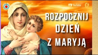 MODLITWA PORANNA DO MARYI ❤️🙏❤️ ROZPOCZNIJ DZIEŃ Z MARYJĄ [upl. by Huff]