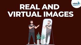 What are Real and Virtual Images  Reflection of Light  Infinity Learn [upl. by Bowers]