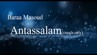 Peaceful Nasheed Antassalam Baraa Masoudarabic lyrics english translation NO MUSICVOCALS ONLY [upl. by Aihseyk]