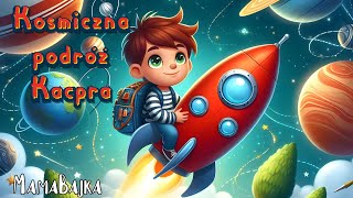 ☄️Kosmiczna podróż Kacpra🪐 [upl. by Auos]