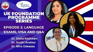 UK Foundation Programme Series Language Exams Visa and QampA Episode 2 [upl. by Enela]