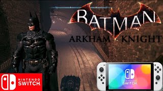 BATMAN Arkham Knight e o Switch Oled Meu Switch [upl. by Ninon941]