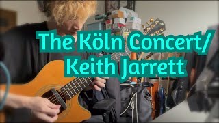 The Köln ConcertKeith JarrettGuitar Arrange [upl. by Repinuj]