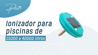 Requisitos necessários para escolher o Ionizador Solar Priori para piscinas de 15000 a 40000 Litros [upl. by Ydnamron756]