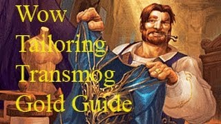 Wow Tailoring Transmog Gold Guide Make Over 20K Gold [upl. by Leckie]