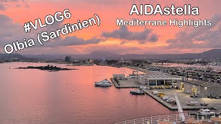 AIDAstella Mediterrane Highlights VLOG6 Olbia Sardinien [upl. by Lawley]