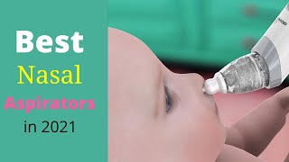 Top 6 Best Baby Nasal Aspirators amp Booger Suckers in 2021 [upl. by Natsirhc]