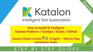 How to setup Katalon Platform with GitHub  How to download and Install Katalon Studio v90 [upl. by Elwyn]