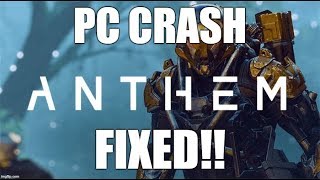 Anthem  PC Crash FIX [upl. by Myrtle]