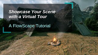 Showcase Your Scene With A Virtual FlowScape Tour [upl. by Asum]