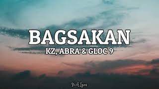 Bagsakan Lyrics  KZ Abra Gloc9 [upl. by Easlehc]