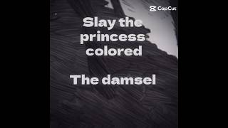 Slay the princess colored the blue damsel [upl. by Ynatsed604]