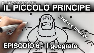 quotIl Piccolo Principe e il geografoquot LIBRO ANIMATO episodio 6 [upl. by Draned]