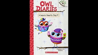 5 ❤️ OWL DIARIES Warm Hearts Day by Rebecca Elliot readaloud [upl. by Sivet277]