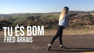 EXPRESS  Tu És Bom  Fred Arrais  Dança [upl. by Reizarf]