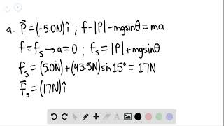 In Fig a force acts on a block weighing 45 The block is initially at rest on a plane inclined at [upl. by Macdonell]