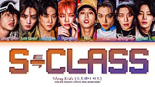 Stray Kids SClass Lyrics 스트레이 키즈 특 가사 Color Coded Lyrics [upl. by Yanej]