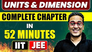 UNITS amp DIMENSION in 52 Minutes  Full Chapter Revision  Class 11th JEE [upl. by Eisenberg]