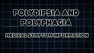 Polydipsia and Polyphagia Medical Symptom [upl. by Zerline837]