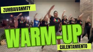 WARM UP ZUMBA CALENTAMIENTO ZUMBA IVÁN MONTERREY [upl. by Cinimmod]