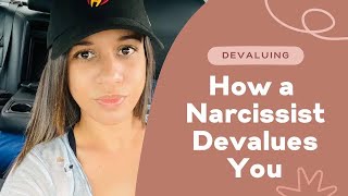 How the Narcissist Devalues you  The Devaluing Phase [upl. by Brenden843]