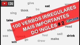 100 Verbos Irregulares em Inglês que Você Tem de Saber  Parte 2 [upl. by Edin]