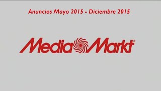 Anuncios Media Markt Mayo 2015  Diciembre 2015 [upl. by Nataline]