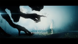 Aimer「wonderland」MUSIC VIDEO（ new album『Walpurgis』 414 on sale） [upl. by Olivie501]