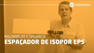 Moldimplas e SMGarcia  Espaçador de Isopor EPS [upl. by Carolyne317]