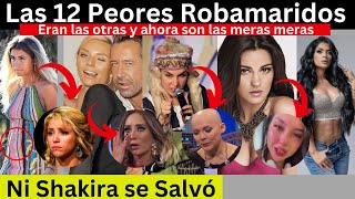 Las 12 Peores Robamaridos del Espectáculo  Clara Chía Karla Panini Maite Perroni y mas [upl. by Aida]