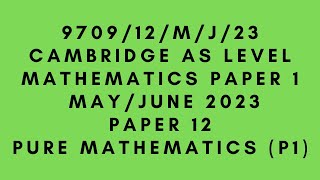 AS LEVEL PURE MATHEMATICS 9709 P1 PAPER 1  MAYJUNE 2023  PAPER 12  970912MJ23  SOLVED [upl. by Asinet]