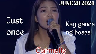 JUNE 28 2024  CARMELLE  JUST ONCE  TAWAG NG TANHALAN  SHOWTIME [upl. by Tyra]