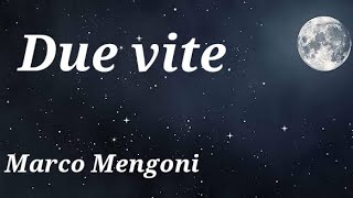 DUE VITE Marco Mengoni Lyrics [upl. by Arit]