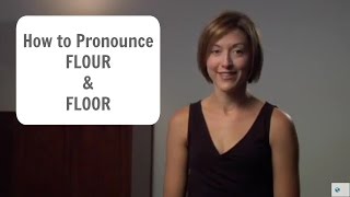 How to pronounce FLOUR and FLOOR  American English Pronunciation Lesson [upl. by Casanova]