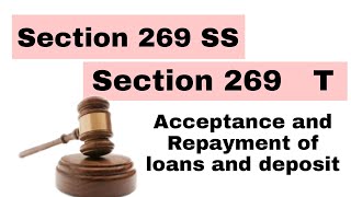 Section 269 SS and Section 269T  Cash Loans limits under Income Tax  Acceptance or Repayment [upl. by Imefulo105]