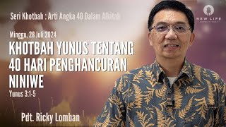 Khotbah Yunus Tentang 40 Hari Penghancuran Niniwe  Yunus 315 28 Juli 2024 11AM [upl. by Aiel]