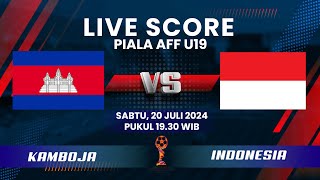 🔴LIVE Piala AFF U19 2024 KAMBOJA 0 vs 2 INDONESIA  LIVE SCORE [upl. by Hales]