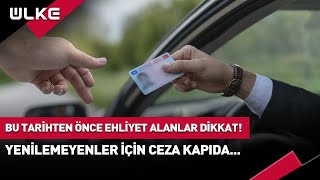 Bu Tarihten Önce Ehliyet Alanlar Dikkat Ceza Kapınıza Gelmeden Önleminizi Alın haber [upl. by Daffy557]