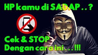 Cara CEK HP DISADAP atau TIDAK  STOP PENYADAP Dengan Cara ini [upl. by Monique]