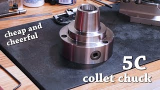 Cheap and Cheerful 5C Collet Chuck [upl. by Kir175]