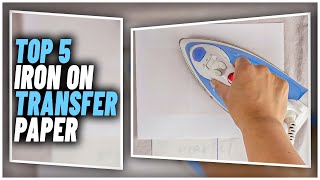 Best Iron On Transfer Paper In 2024  Top 5 Super Iron On Transfer Papers For Quality Graphics [upl. by Kroo254]