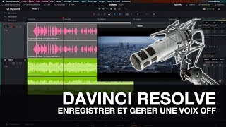 DAVINCI RESOLVE 15  ENREGISTRER UNE VOIX OFF POUR VOS MONTAGES [upl. by Gentes]