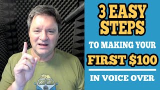 3 Easy Steps to Making your First 100 in Voice Over [upl. by Litha54]